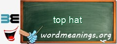 WordMeaning blackboard for top hat